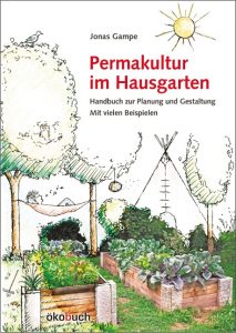 Permakultur Buch von Jonas Gampe - Permakultur im Hausgarten